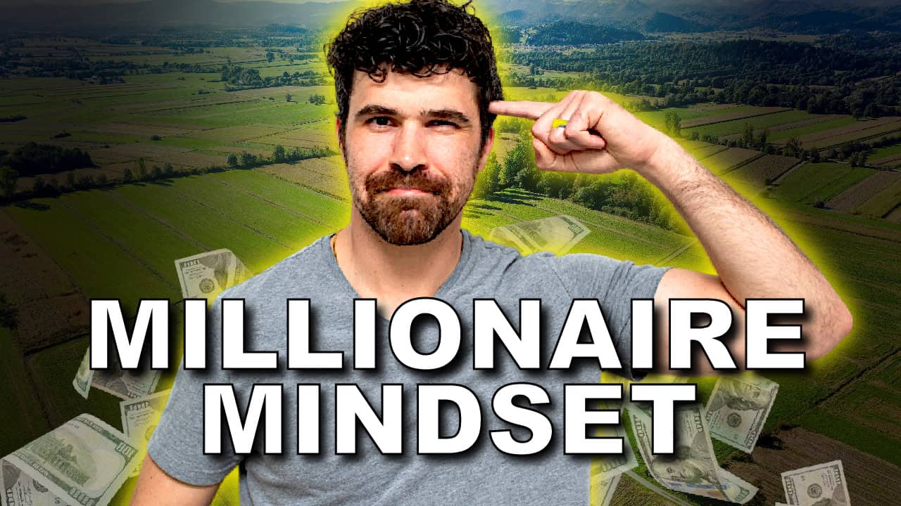 Millionaire Mindset: How to Get to $1 Million Dollars in Land Investing
