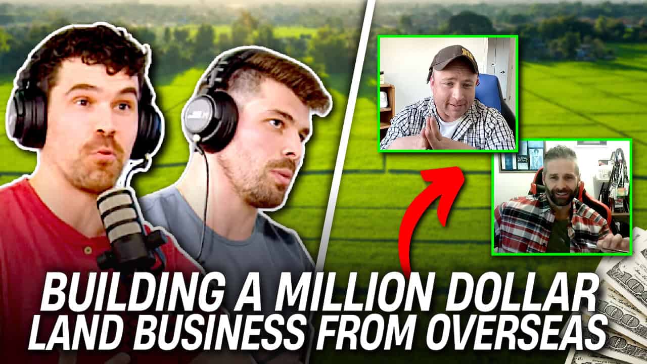 Building a Million-Dollar Land Flipping Business Overseas (HERE'S HOW)